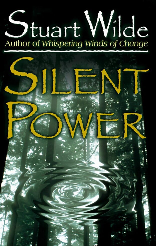 "Silent Power" by Stuart Wilde