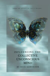 "Influencing the Collective Unconcious Mind" by Nick Sambrook