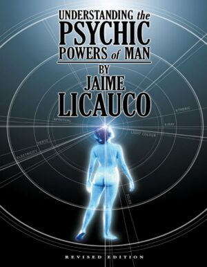 "Understanding the Psychic Powers of Man" by Jaime T. Licauco (2008 revised edition) "Understanding the Psychic Powers of Man" by Jaime T. Licauco (2008 revised edition)