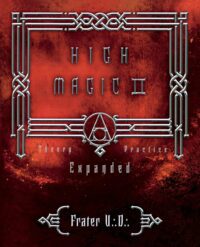 "High Magic II: Expanded Theory & Practice" by Frater U.:D.: