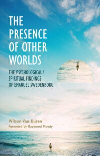 "Presence of Other Worlds: The Psychological/Spiritual Findings of Emanuel Swedenborg" by Wilson Van Dusen (2004 updated 2nd edition)