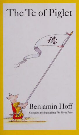 "The Te of Piglet" by Benjamin Hoff