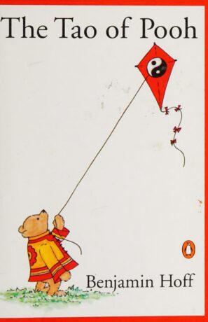"The Tao of Pooh" by Benjamin Hoff