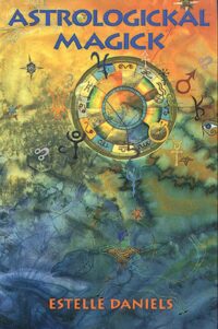 "Astrologickal Magick" by Estelle Daniels (alternate rip)