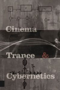 "Cinema, Trance and Cybernetics" by Ute Holl