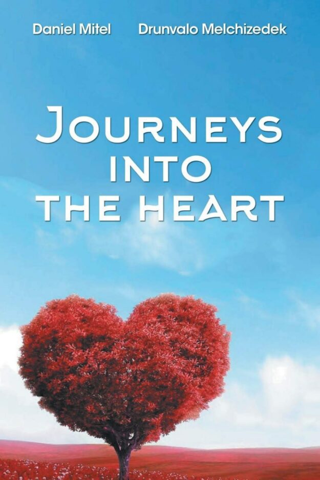 "Journeys into the Heart" by Drunvalo Melchizedek and Daniel Mitel