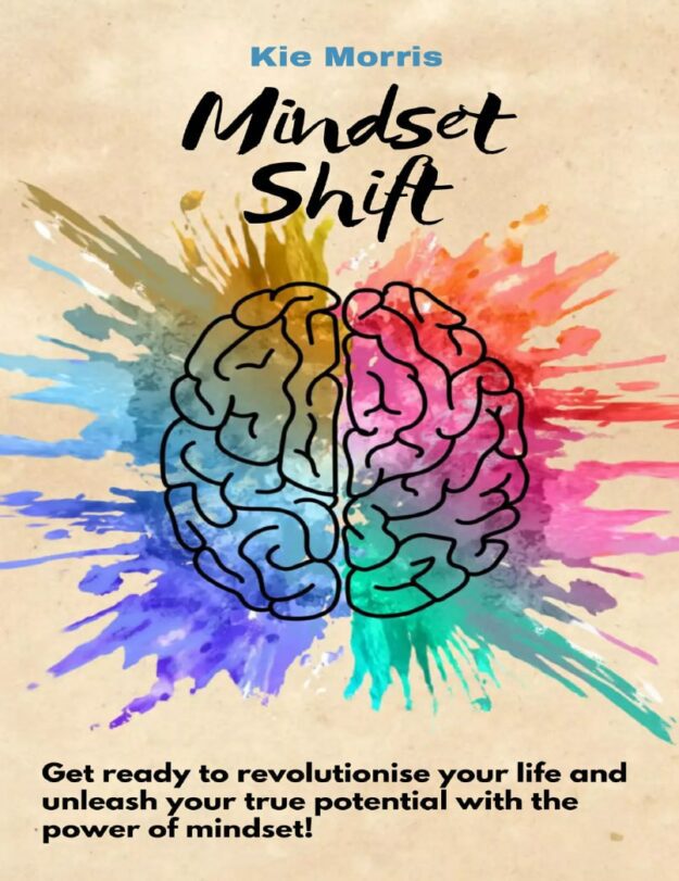 "Mindset Shift" by Kie Morris