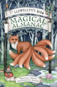 "Llewellyn's 2024 Magical Almanac: Practical Magic for Everyday Living" by Llewellyn Publishing