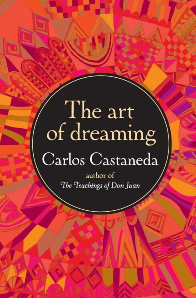 "The Art of Dreaming by Carlos Castaneda (better quality rip)