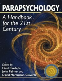 "Parapsychology: A Handbook for the 21st Century" edited by Etzel Cardena, John Palmer and David Marcusson-Clavertz