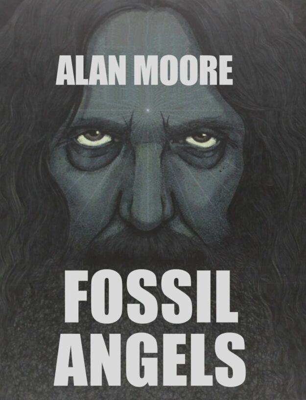 "Fossil Angels" by Alan Moore