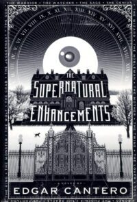"The Supernatural Enhancements" by Edgar Cantero