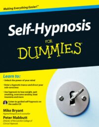 "Self-Hypnosis For Dummies" by Mike Bryant and Peter Mabbutt