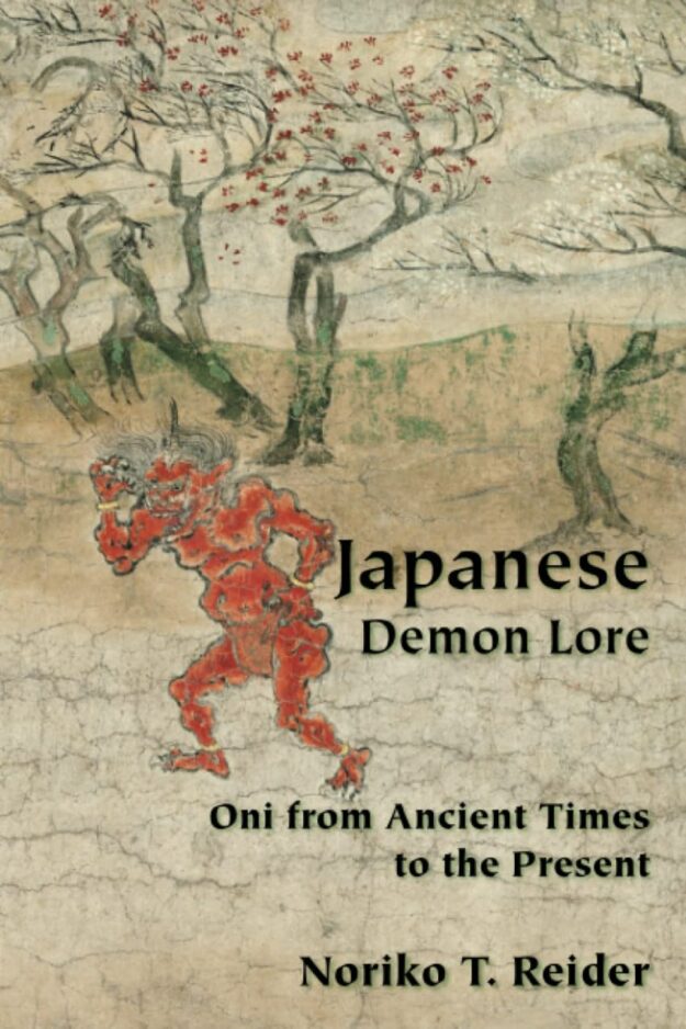 "Japanese Demon Lore: Oni from Ancient Times to the Present" by Noriko T. Reider