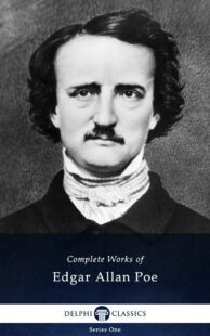 "Delphi Complete Works of Edgar Allan Poe" by Edgar Allan Poe (Illustrated)