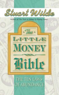 "The Little Money Bible: The Ten Laws of Abundance" by Stuart Wilde