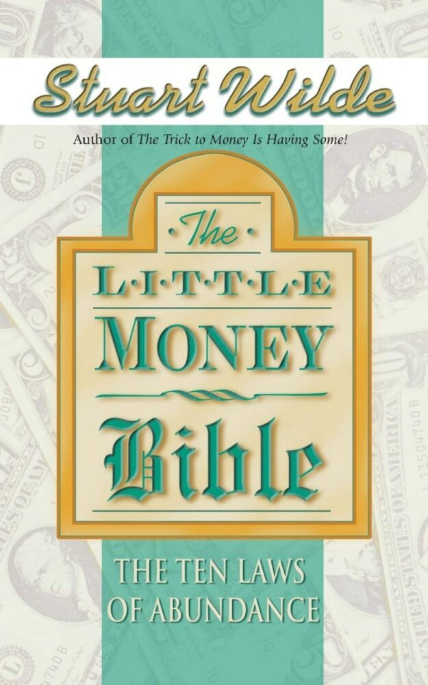 "The Little Money Bible: The Ten Laws of Abundance" by Stuart Wilde