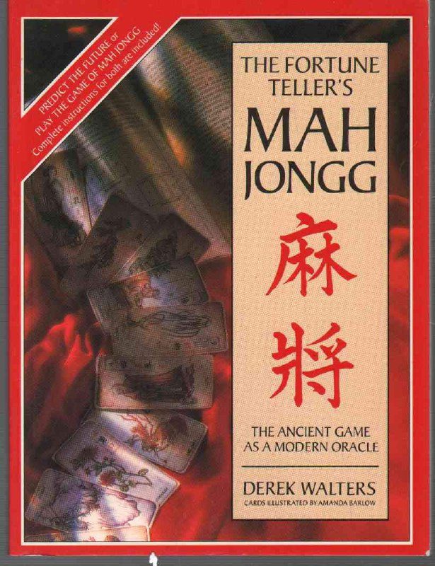 "The Fortune Teller's Mah Jongg: Use the Ancient Chinese Oracle for Guidance Today" by Derek Walters