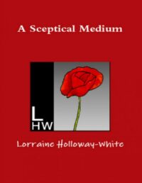 "A Sceptical Medium" by Lorraine Holloway-White