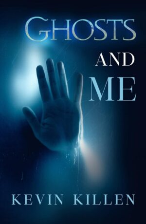 "Ghosts and Me" by Kevin Killen