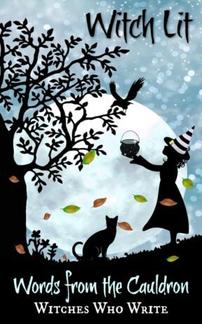 "Witch Lit: Words From The Cauldron" edited by Laura Perry et al