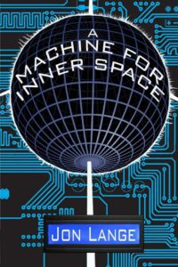 "A Machine For Inner Space" by Jon Lange
