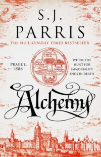 "Alchemy" by S.J. Parris