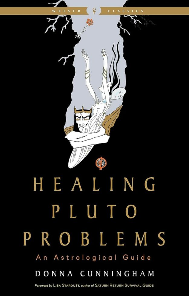 "Healing Pluto Problems: An Astrological Guide" by Donna Cunningham (new 2023 edition)