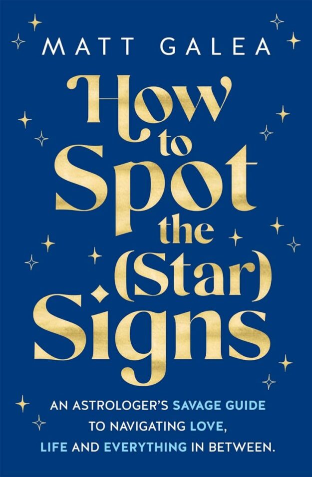 "How to Spot the (Star) Signs" by Matt Galea