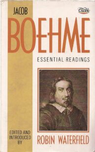 "Jacob Boehme: Essential Readings" by Robin Waterfield (Western Esoteric Masters)