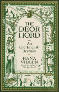 "The Deorhord: An Old English Bestiary" by Hana Videen