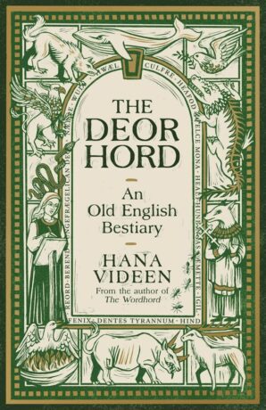 "The Deorhord: An Old English Bestiary" by Hana Videen "The Deorhord: An Old English Bestiary" by Hana Videen
