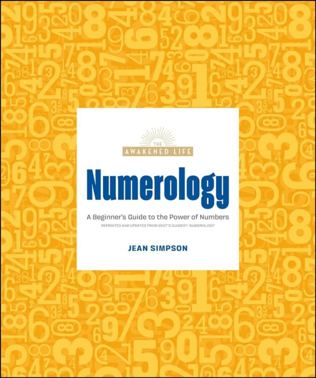 "Numerology: A Beginner's Guide to the Power of Numbers" by Jean Simpson