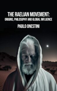"The Raelian Movement: Origins, Philosophy and Global Influence" by Pablo Onestini