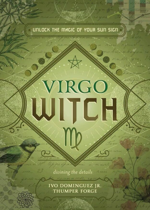 "Virgo Witch: Unlock the Magic of Your Sun Sign" by Ivo Dominguez and Thumper Forge