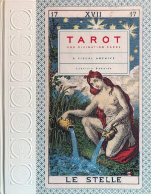 "Tarot and Divination Cards: A Visual Archive" by Laetitia Barbier