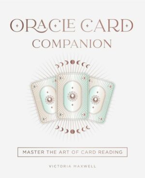 "Oracle Card Companion: Master the Art of Card Reading" by Victoria Maxwell