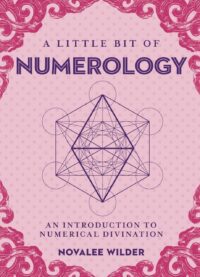 "A Little Bit of Numerology: An Introduction to Numerical Divination" by Novalee Wilder