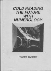 "Cold Reading The Future With Numerology" by Richard Webster