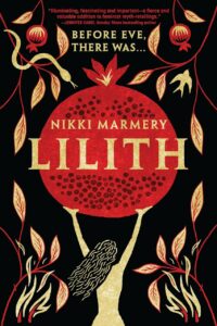 "Lilith: A Novel" by Nikki Marmery