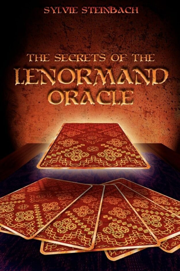 "The Secrets of the Lenormand Oracle" by Sylvie Steinbach