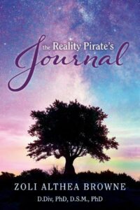 "The Reality Pirate's Journal: A Thesis on The Nature of Things" by Zoli Althea Browne