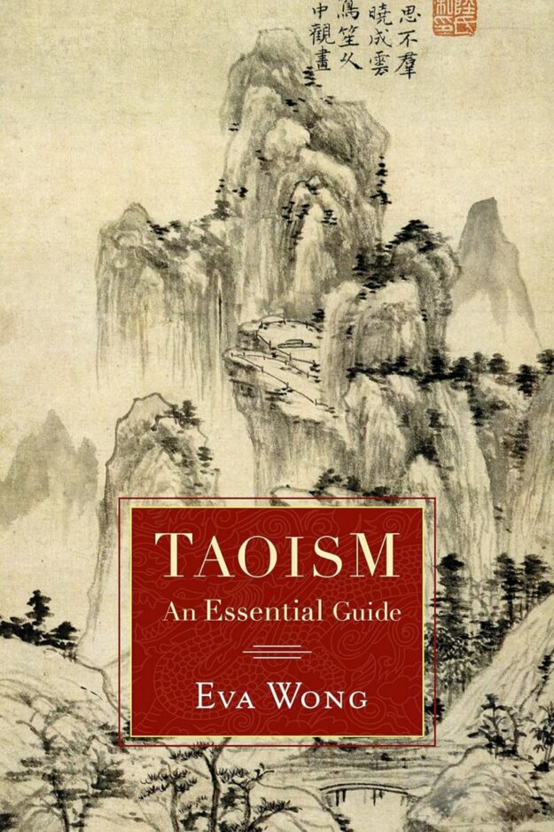 "Taoism: An Essential Guide" by Eva Wong
