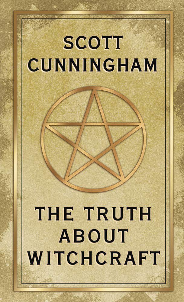 "The Truth About Witchcraft" by Scott Cunningham (2023 Kindle edition)