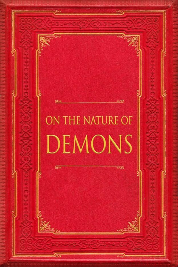 "On the Nature of Demons: De Natura Daemonum" by Giovanni Lorenzo d'Anania