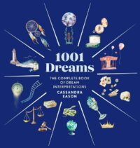 "1001 Dreams: The Complete Book of Dream Interpretations" by Cassandra Eason