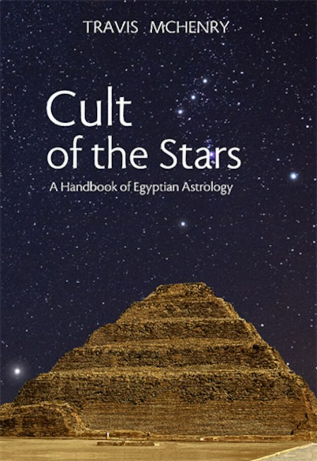"Cult of the Stars: A Handbook of Egyptian Astrology" by Travis McHenry (2nd edition)