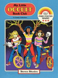"My Little Occult Book Club: A Creepy Collection" by Steven Rhodes