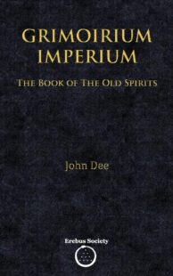 "Grimoirium Imperium: The Book of The Old Spirits" by John Dee