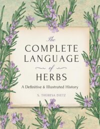 "The Complete Language of Herbs: A Definitive and Illustrated History" (2024 Pocket Edition) by S. Theresa Dietz